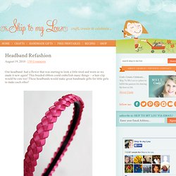 Headband Refashion - Skip To My Lou Skip To My Lou