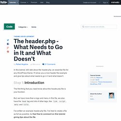 The header.php - What Needs to Go in It and What Doesn't
