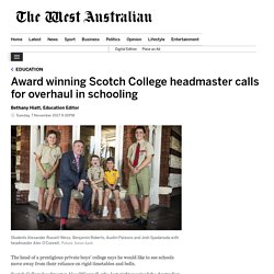Award winning Scotch College headmaster calls for overhaul in schooling