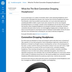What Are The Best Commotion Dropping Headphones? : Home: headphonesguide