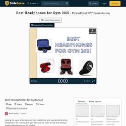 Best Headphones for Gym 2021 PowerPoint Presentation, free download - ID:10380164