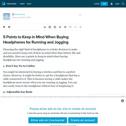 5 Points to Keep in Mind When Buying Headphones for Running and Jogging: ext_5314658 — LiveJournal
