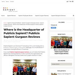 Where is the Headquarter of Publicis Sapient? Publicis Sapient Gurgaon Reviews - Sapient Reviews