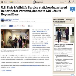 U.S. Fish & Wildlife Service staff, headquartered in Northeast Portland, donate to Girl Scouts Beyond Bars