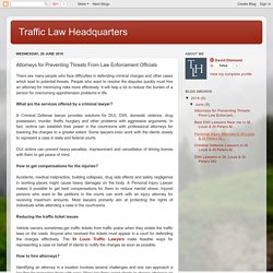 Traffic Law Headquarters: Attorneys for Preventing Threats From Law Enforcement Officials