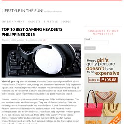 Top 10 Best Gaming Headsets Philippines 2015