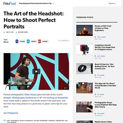 The Art of the Headshot: How to Shoot Perfect Portraits