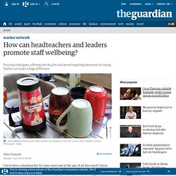 How can headteachers and leaders promote staff wellbeing?