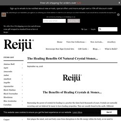 The Healing Benefits Of Natural Crystal Stones... – Reiju