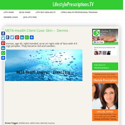 META-Health Client Case: Skin –  Dermis - LifestylePrescriptions.TV