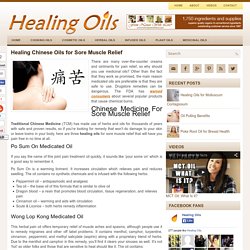 Healing Chinese Oils for Sore Muscle Relief - Healing Oils