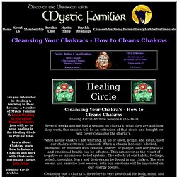 Healing Circle - Cleansing Your Chakras & How to Cleans Chakras, Learn about Chakras, Chakra Classes online at Mystic Familiar Psychic Chat