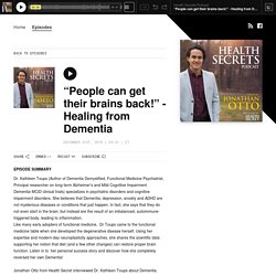 “People can get their brains back!” - Healing from Dementia