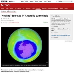 'Healing' detected in Antarctic ozone hole