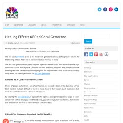 Healing Effects Of Red Coral Gemstone.