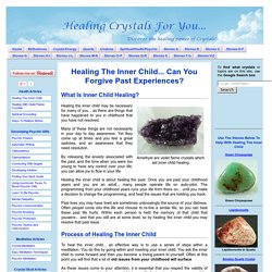 Healing The Inner Child - Can You Forgive Past Experiences?
