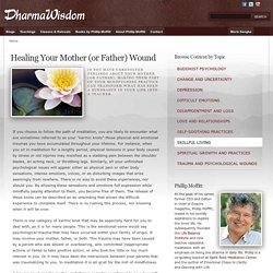 Healing Your Mother (or Father) Wound