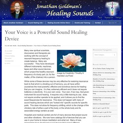 Your Voice is a Powerful Sound Healing Device