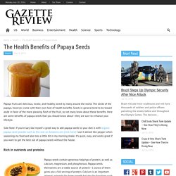 The Health Benefits of Papaya Seeds - The Gazette Review