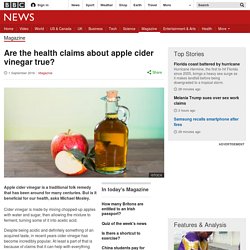 Are the health claims about apple cider vinegar true?