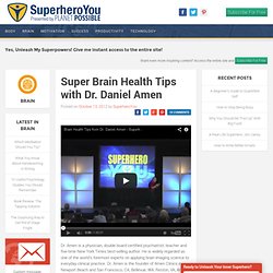 Super Brain Health Tips with Dr. Daniel Amen