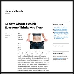 6 Facts About Health Everyone Thinks Are True