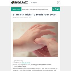 21 Health Tricks To Teach Your Body