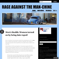 Men’s Health: Women turned on by being date raped! « Rage Against the Man-chine