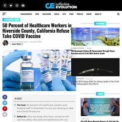 50 Percent of Healthcare Workers in Riverside County, California Refuse To Take COVID Vaccine
