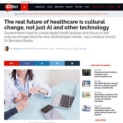 The real future of healthcare is cultural change, not just AI and other technology