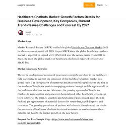 Healthcare Chatbots Market: Growth Factors Details for Business Development, Key Companies, Current Trends/Issues/Challenges and Forecast By 2027 - by saagar - saagar’s Newsletter
