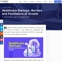 Healthcare Startups: Barriers and Facilitators of Growth