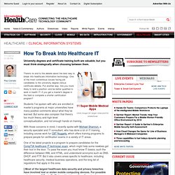 How To Break Into Healthcare IT - Healthcare - Clinical Information Systems