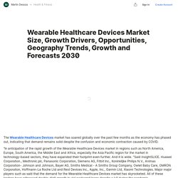 Wearable Healthcare Devices Market Size, Growth Drivers, Opportunities, Geography Trends, Growth and Forecasts 2030 — Teletype