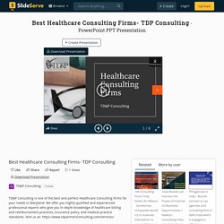 Best Healthcare Consulting Firms- TDP Consulting PowerPoint Presentation - ID:10048752