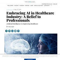 Embracing AI in Healthcare Industry: A Relief to Professionals