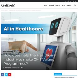 How does AI help the Healthcare Industry to make CMS Valued Programmes - Great Learning