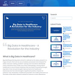 Big Data in Healthcare - A Revolution for the Industry