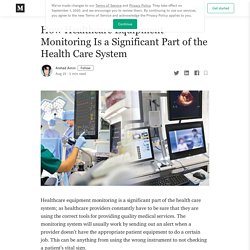 How Healthcare Equipment Monitoring Is a Significant Part of the Health Care System