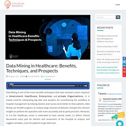 Data Mining in Healthcare: Benefits, Techniques, and Prospects