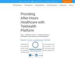 Providing After-Hours Healthcare with Telehealth Platform