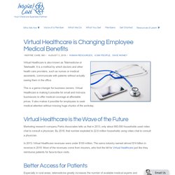 Virtual Healthcare and Telemedecine Changing Employee Medical Benefits