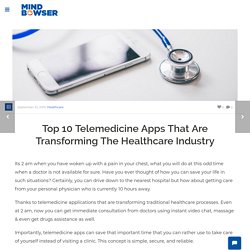 Top 10 Healthcare Mobile Apps that are transforming healthcare industry