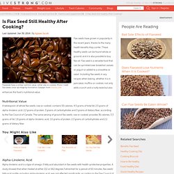 Is Flax Seed Still Healthy After Cooking?
