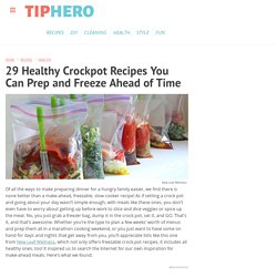 29 Healthy Crockpot Recipes You Can Prep and Freeze Ahead of Time