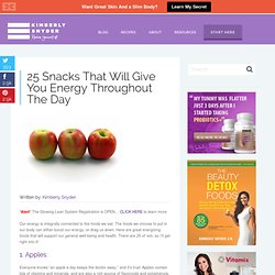 25 Snacks That Will Give You Energy Throughout The Day & Kimberly Snyder's Health and Beauty Blog