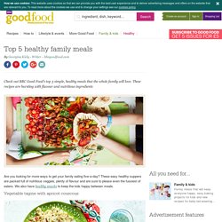 Top 5 healthy family meals