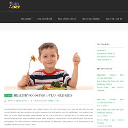 HEALTHY FOODS FOR 5-YEAR-OLD KIDS · Funday Sports