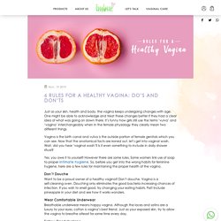 Healthy Vagina: Do’s and Don’ts for Intimate Hygiene