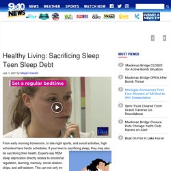 Healthy Living: Sacrificing Sleep Teen Sleep Debt